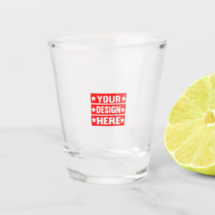 Your Design Here Custom Shot Glass