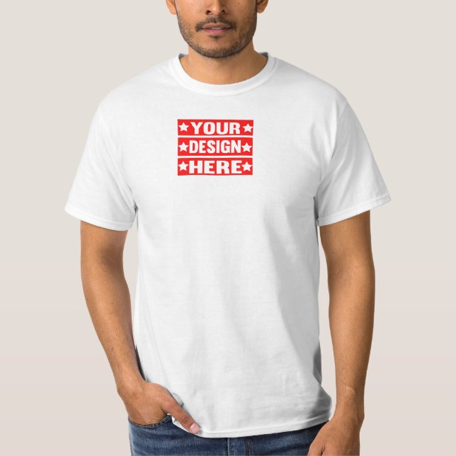 Your Design Here Custom  T-Shirt (Front)