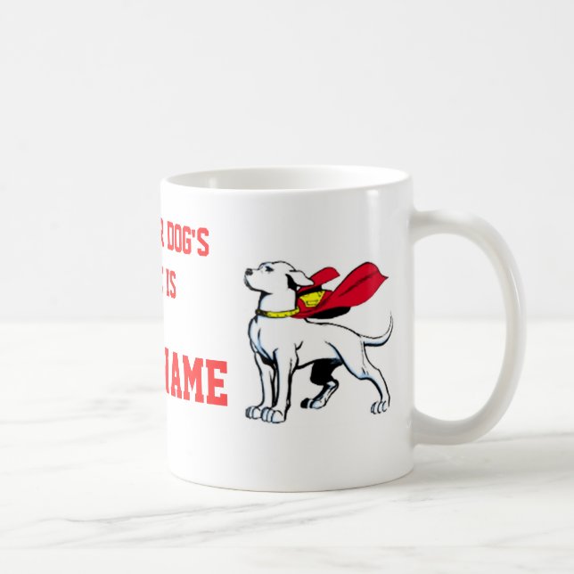 YOUR DOG'S NAME COFFEE MUG (Right)