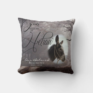 Your Donkey Photo  Sympathy You Had Me at  HeHaw Cushion