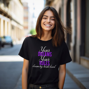 Your Dreams, Your Rules T-Shirt