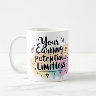 Your earning potential is limitless Mug