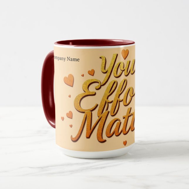 Your Effort Matters | Premium Recognition Mug (Front Left)