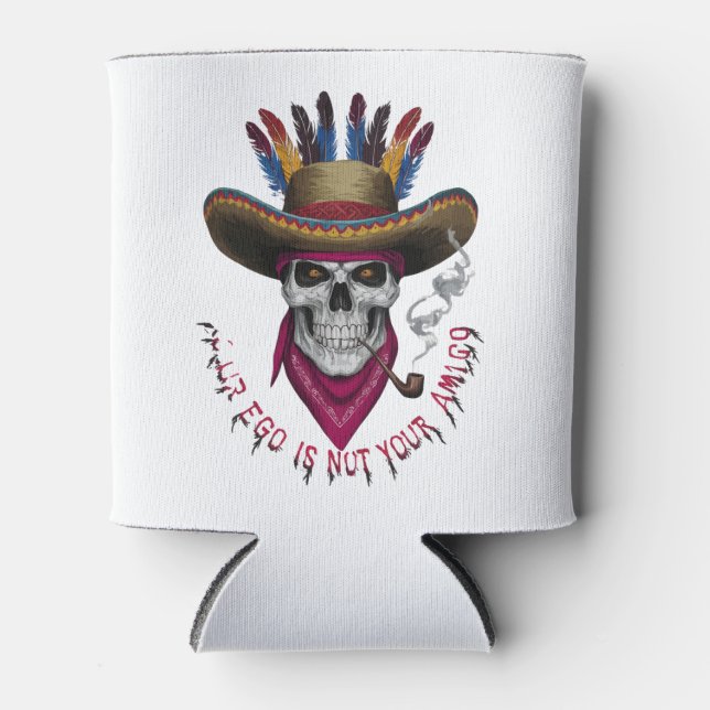 Your ego is not your amigo can cooler (Front)