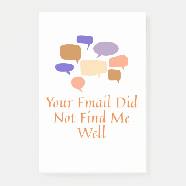 Your Email Did Not Find Me Well Post-it Notes (Front)