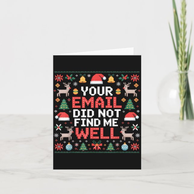 Your Email Did Not Find Me Well Ugly Christmas Off Card (Front)