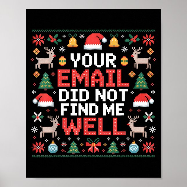 Your Email Did Not Find Me Well Ugly Christmas Off Poster (Front)