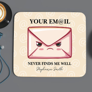 Your Email Never Finds Me Well Personalised Office Mouse Mat