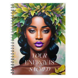 Your Energy is Sacred Black Woman Botanical Art Notebook