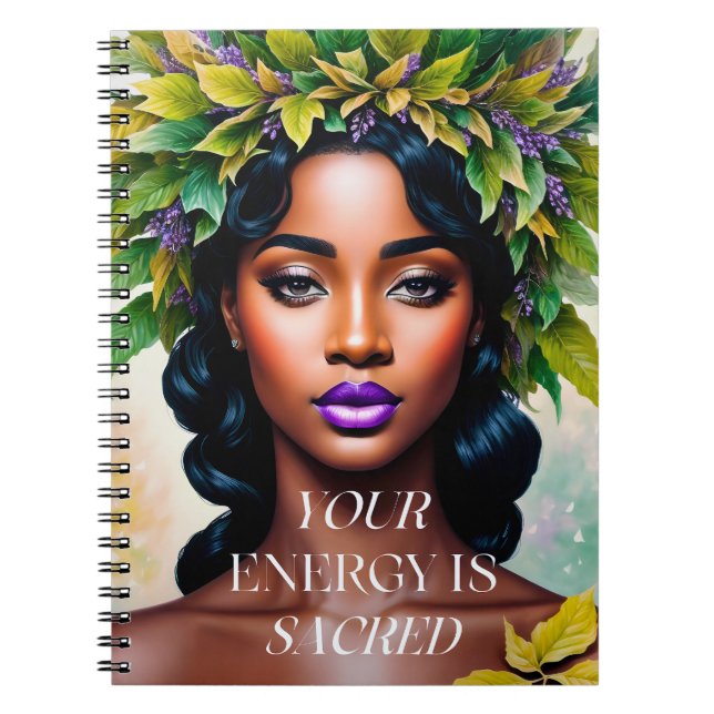 Your Energy is Sacred Black Woman Botanical Art Notebook (Front)