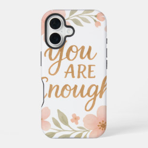 Your enough  iPhone 16 case