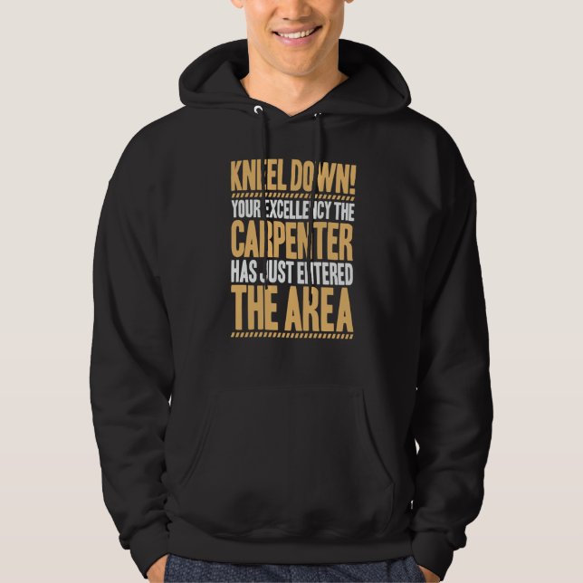 Your Excellency Carpenter Hoodie (Front)