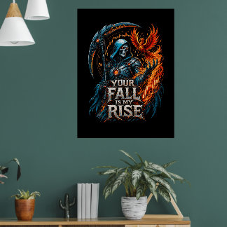 Your Fall Is My Rise Reaper Trading Motivation Poster
