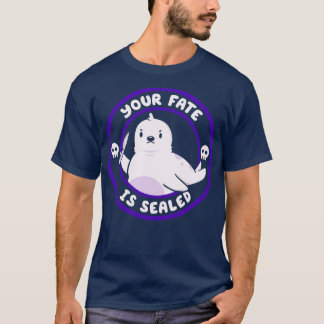 Your Fate is Sealed by Tobe Fonseca T-Shirt
