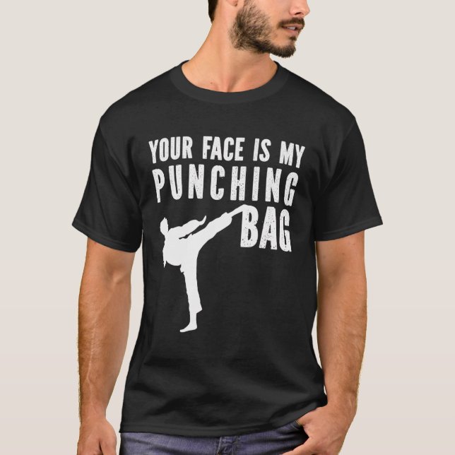 Your Fave Is My Punching Bag Karate T-Shirt (Front)