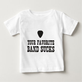 Your favourite band sucks baby T-Shirt