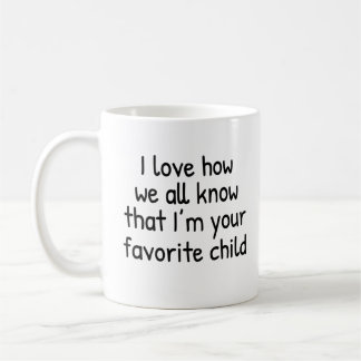 Your Favourite Child Coffee Mug