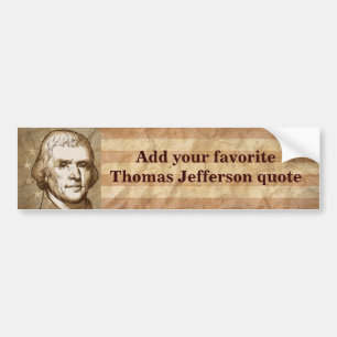 Your Favourite Jefferson Quote Bumper Sticker