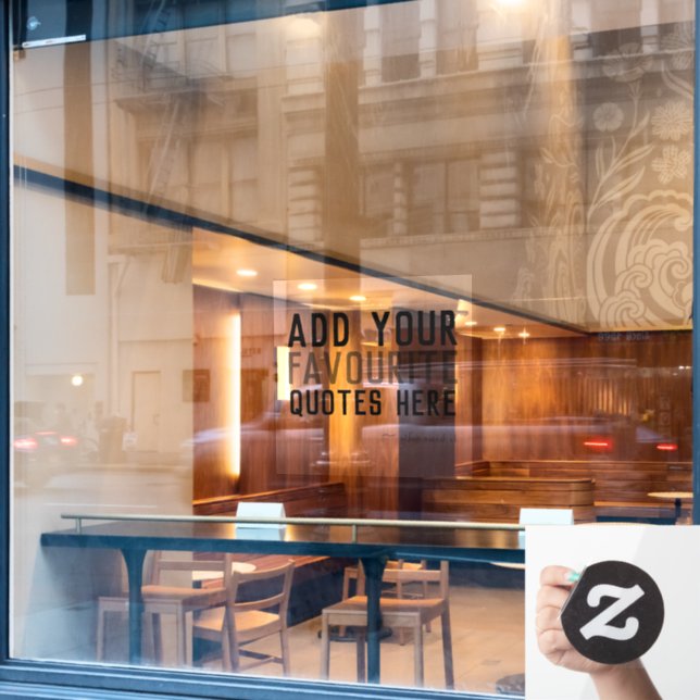 Your Favourite Quotes Reminders Window Cling (Cafe Window)