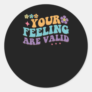 Your Feeling Are Valid Sticker