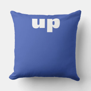 Your feeling: UP or DOWN Cushion