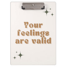 Your Feelings are Valid Clipboard 