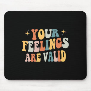 Your Feelings Are Valid Cute Retro Mental Health A Mouse Mat