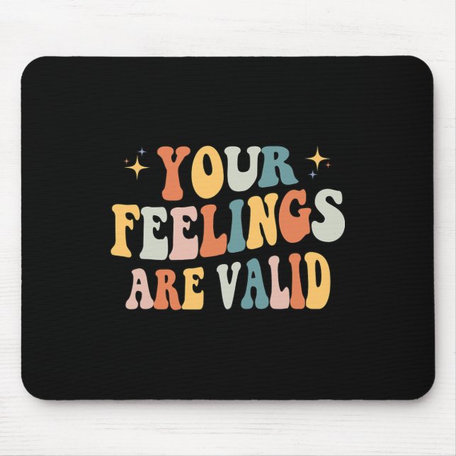 Your Feelings Are Valid Cute Retro Mental Health A Mouse Mat (Front)