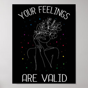 Your Feelings Are Valid I Mental Health Poster