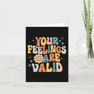 Your Feelings Are Valid Mental Health Matters Ment Card