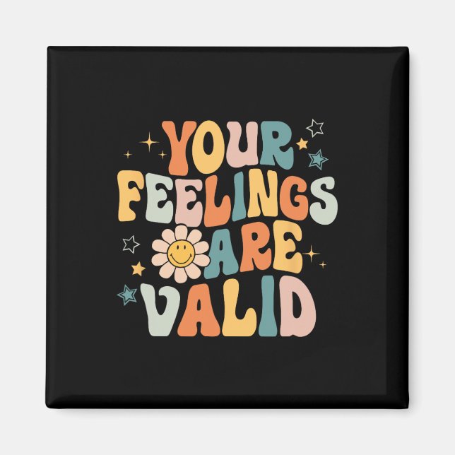 Your Feelings Are Valid Mental Health Matters Ment Magnet (Front)