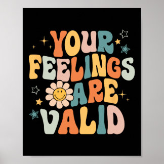 Your Feelings Are Valid Mental Health Matters Ment Poster