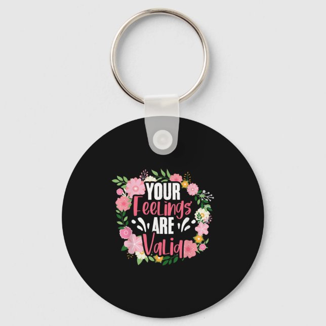 Your Feelings Are Valid Mental Health People With  Key Ring (Front)