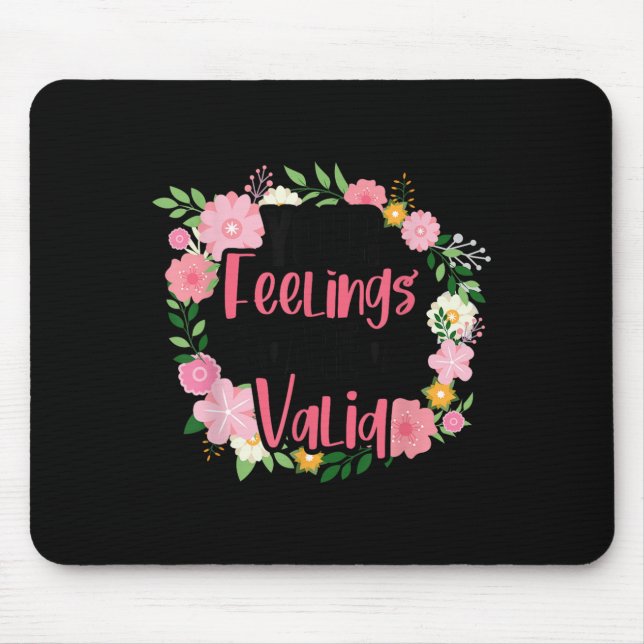Your Feelings Are Valid Mental Health People With  Mouse Mat (Front)