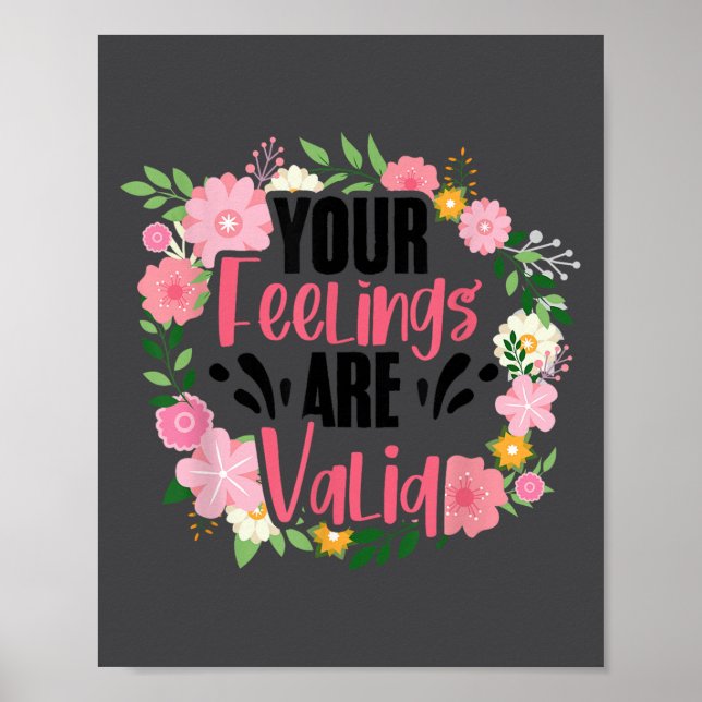 Your Feelings Are Valid Mental Health People With  Poster (Front)