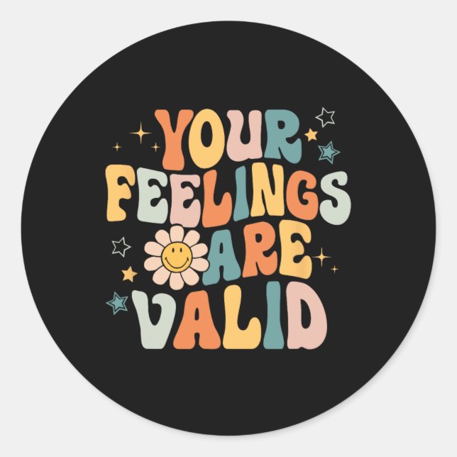 Your Feelings Are Valid Mental Health Problems Men Classic Round Sticker (Front)