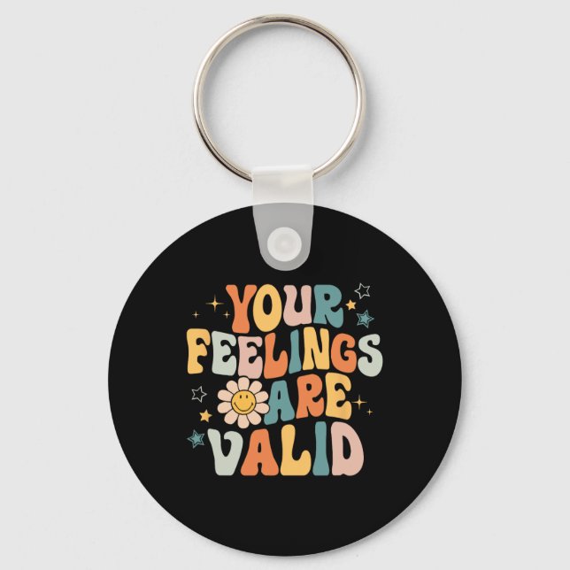 Your Feelings Are Valid Mental Health Problems Men Key Ring (Front)