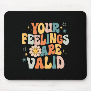 Your Feelings Are Valid Mental Health Problems Men Mouse Mat