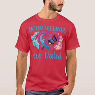 your feelings are valid tee, mental health awarene T-Shirt