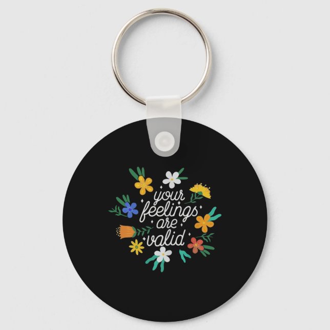 Your Feelings Are Valid  Women Mental Health Aware Key Ring (Front)