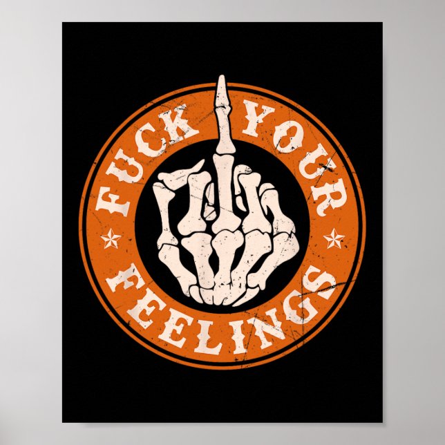 Your Feelings Halloween Skeleton Hand Middle Finge Poster (Front)
