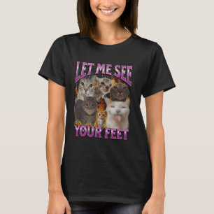 Your Feet Funny Cat Meme Bootleg Graphic T-Shirt