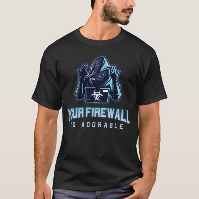 Your firewall is adorable T-Shirt (Front)