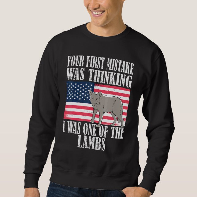 Your first mistake was thinking i was one of the l sweatshirt (Front)