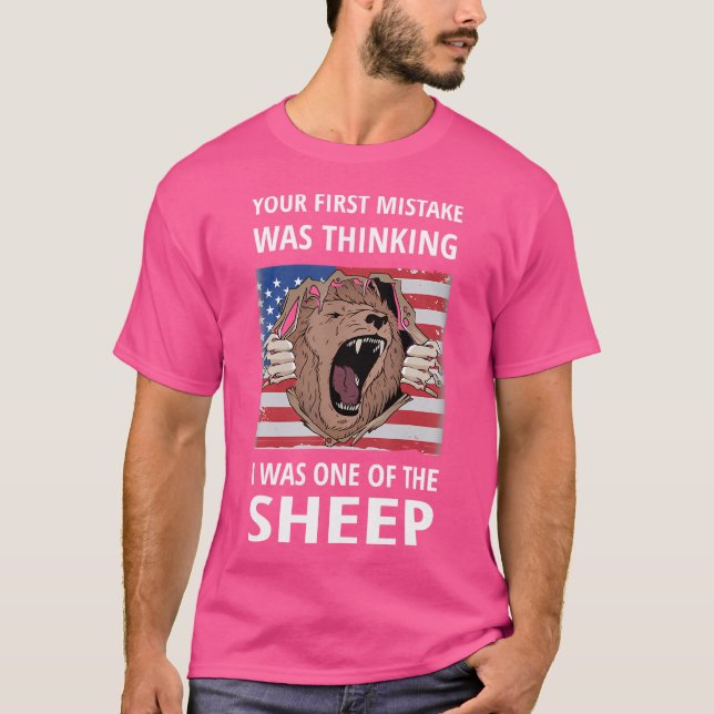 Your First Mistake Was Thinking I Was One Of The S T-Shirt (Front)