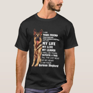 Your Friend, Your German Shepherd Fiercely Loyal D T-Shirt