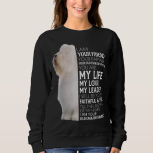 Your Friend Your Partner Your Old English Sheepdog Sweatshirt