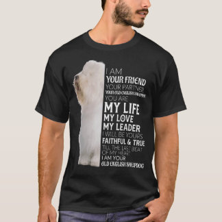 Your Friend Your Partner Your Old English Sheepdog T-Shirt
