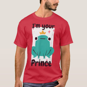 Your Frog Prince Funny Fairy Tale Design T-Shirt