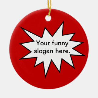 your-funny-slogan-here01 ceramic tree decoration